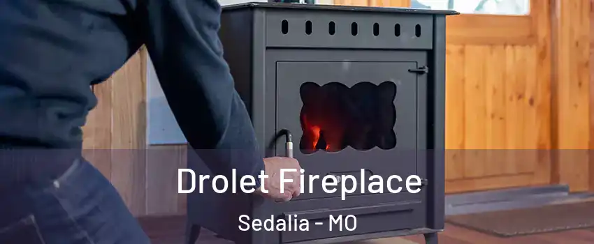 Drolet Fireplace Sedalia - MO