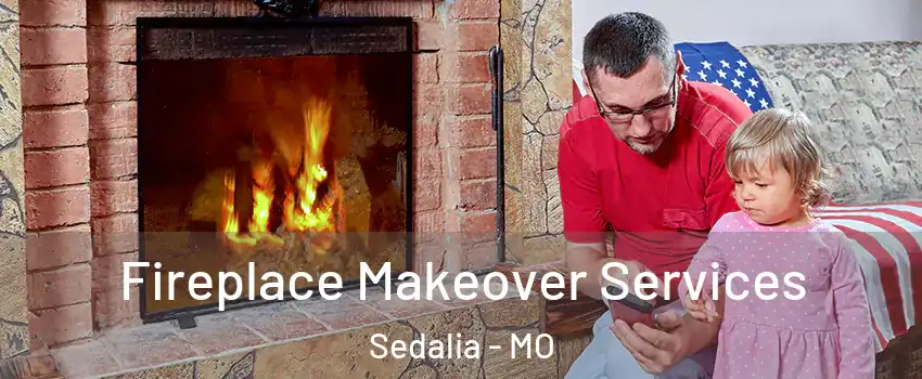  Fireplace Makeover Services Sedalia - MO