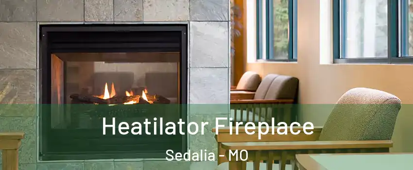  Heatilator Fireplace Sedalia - MO