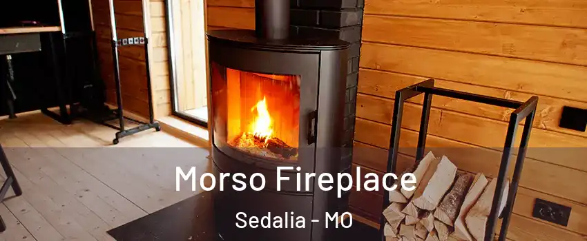  Morso Fireplace Sedalia - MO